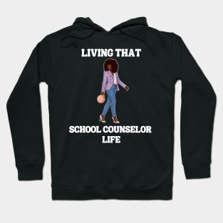 Black School Counselor- Living That School Counselor Life Hoodie